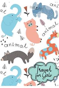 Travel for Girls: Travel Journal & Writing Prompts Journal/ Summer Vacation and Travel Journal: Kids Vacation Diary, Kids Travel Journal/ Summer Camp Journal, Animals