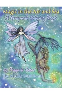 Magic in the Air and Sea - A Grayscale Coloring Book
