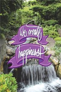 We create happiness - Walt Disney