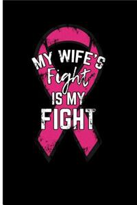 My Wife's Fight Is My Fight