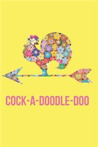 Cock-A-Doodle-Doo