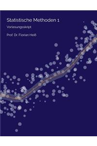 Statistische Methoden 1: Vorlesungsskript