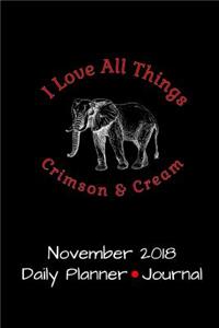 I Love All Things Crimson & Cream November 2018 Daily Planner Journal