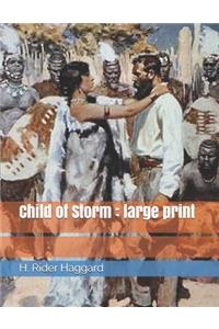 Child of Storm: Large Print