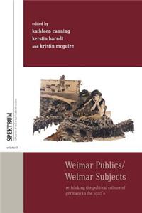 Weimar Publics/Weimar Subjects