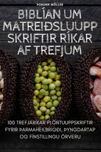 Biblían Um Matreiðsluuppskriftir Ríkar AF Trefjum