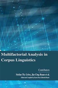 Multifactorial Analysis in Corpus Linguistics