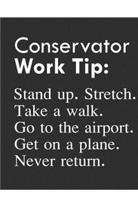 Conservator Work Tip