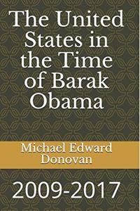 United States in the Time of Barak Obama: 2009-2017