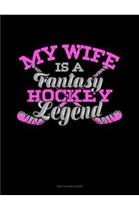 My Wife Is a Fantasy Hockey Legend