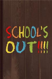 Schools Out Journal Notebook