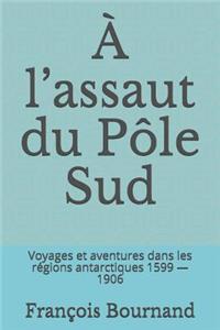 À l'Assaut Du Pôle Sud