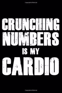 Crunching Numbers Is My Cardio
