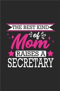 The Best Kind of Mom Raises a Secretary: Small 6x9 Notebook, Journal or Planner, 110 Lined Pages, Christmas, Birthday or Anniversary Gift Idea