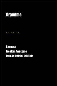 Grandma Because Freakin' Awesome Isn't an Official Job Title