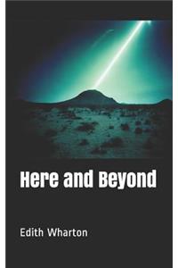 Here and Beyond