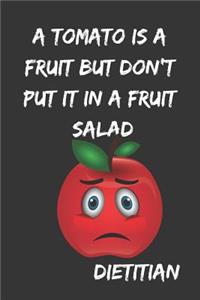 A Tomato Is a Fruit But Don't Put It in a Fruit Salad
