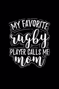 My Favorite Rugby Player Calls Me Mom