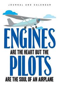 Engines Are the Heart But the Pilots Are the Soul of an Airplane