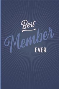 Best Member Ever - Notebook - Journal - Diary