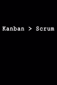 Kanban > Scrum