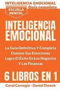 Inteligencia Emocional - La Guía Definitiva Y Completa