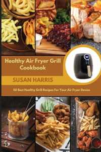 Healthy Air Fryer Grill Cookbook