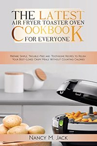 The Latest Air Fryer Toaster Oven Cookbook for Everyone