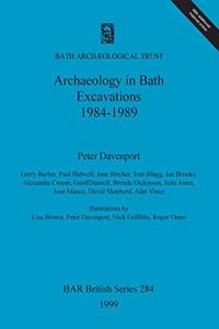 Archaeology in Bath: Excavations 1984-1989