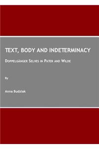 Text, Body and Indeterminacy: Doppelgänger Selves in Pater and Wilde