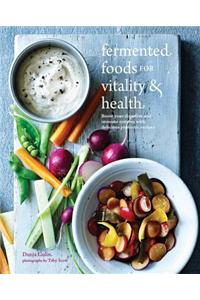 Fermented Foods for Vitality & Health