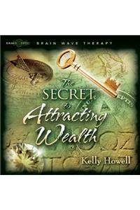 The Secret to Attracting Wealth