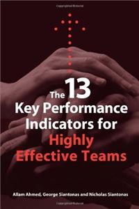 The 13 Key Performance Indicators for Highly Effective Teams