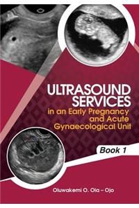 Ultrasound Services in An Early Pregnancy and Acute Gynaecological Unit