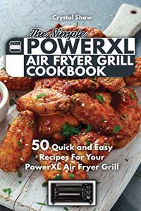 The Simple PowerXl Air Fryer Grill Cookbook