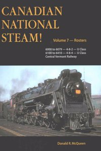 Canadian National Steam Volume 7: Mountain, Noerthern Types and Central Vermont