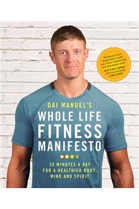 Dai Manuel's Whole Life Fitness Manifesto