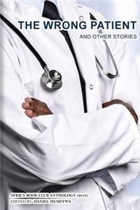 The Wrong Patient and Other Stories