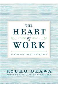 The Heart of Work
