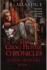 The Ghost Hunter Chronicles (Pt. 1)