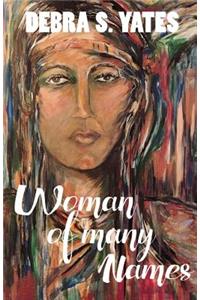 Woman Of Many Names