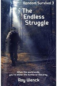 The Endless Struggle