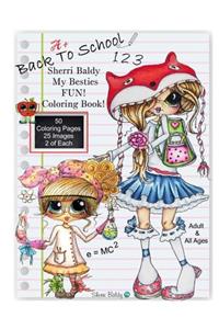 Sherri Baldy My Besties Back to School Coloring Book