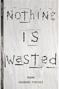 Nothing Is Wasted