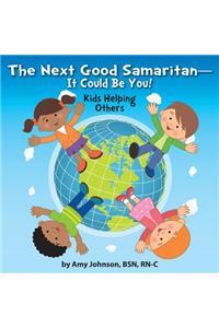 Next Good Samaritan-It Could Be You!