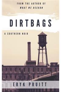 Dirtbags