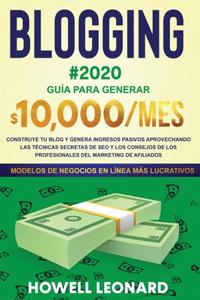 BLOGGING #2020 Guía para generar $10.000/mes