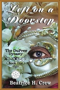 Left on a Doorstep: The DuPree Dynasty - Book One