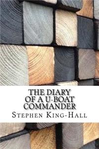 The Diary of a U-boat Commander