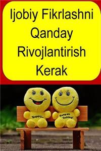 Ijobiy Fikrlashni Qanday Rivojlantirish Kerak